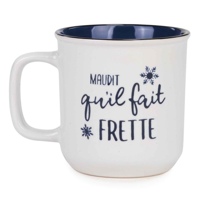 Tasse  caf ''MAUDIT qu'il fait FRETTE'', 4" x 4"