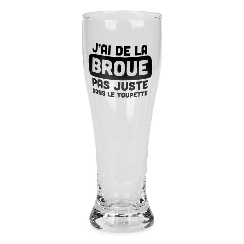 Verre  bire avec inscription en noir ''J'AI DE LA BROUE PAS JUSTE DANS LE TOUPETTE'', 3" x 8"